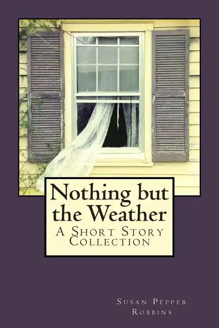 Nothing but the Weather - Paperback