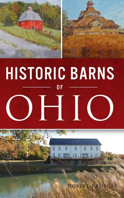 Historic Barns of Ohio - Hardcover