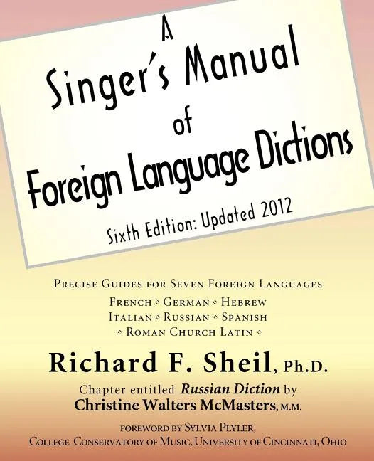 A Singer's Manual of Foreign Language Dictions: Sixth Edition, Updated 2012 - Paperback