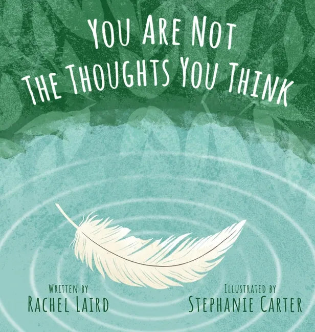 You Are Not the Thoughts You Think - Hardcover