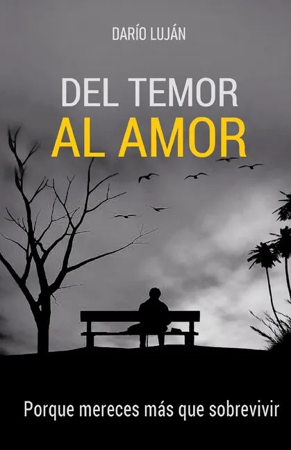 Del Temor al Amor: Porque mereces más que sobrevivir - Paperback