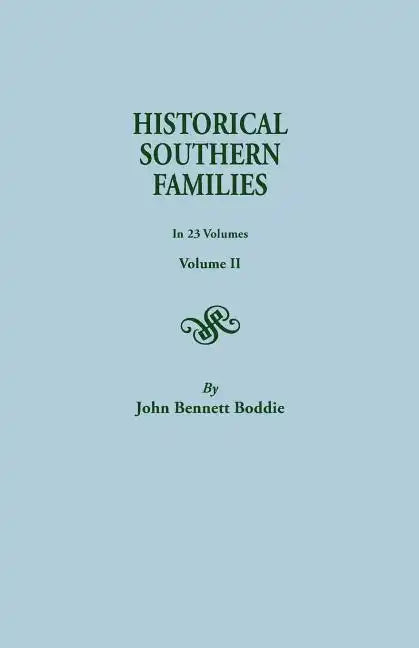 Historical Southern Families. in 23 Volumes. Volume II - Paperback