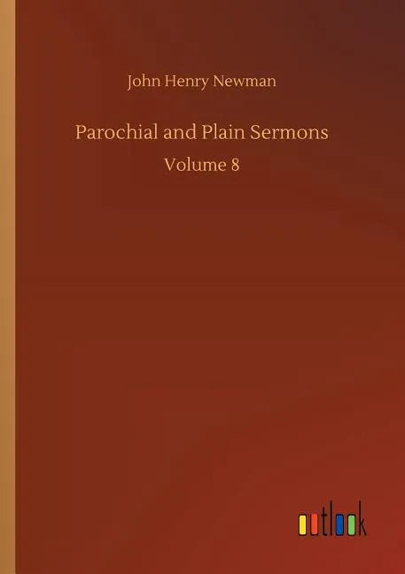 Parochial and Plain Sermons - Paperback