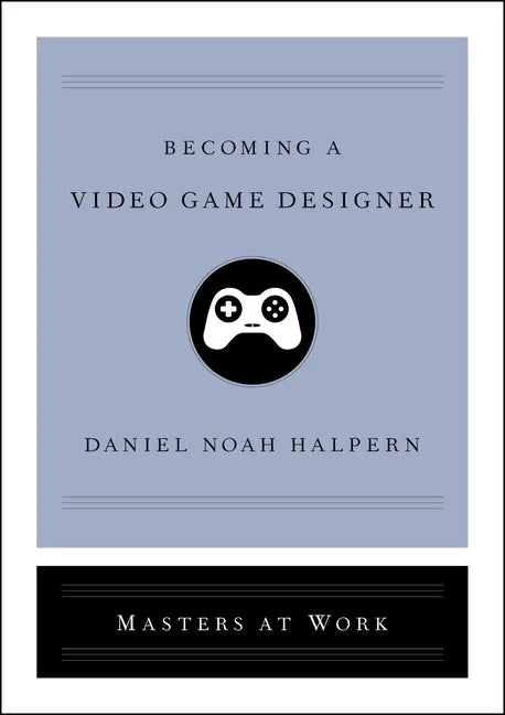 Becoming a Video Game Designer - Hardcover