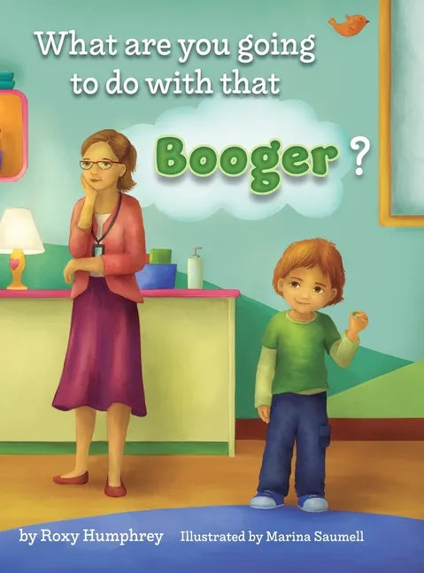What are you going to do with that Booger? - Hardcover