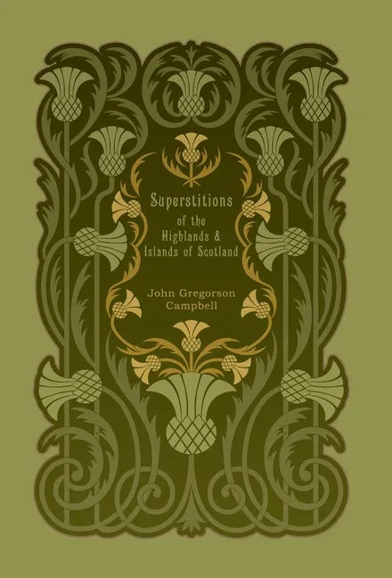 Superstitions of the Highlands and Islands of Scotland - Hardcover