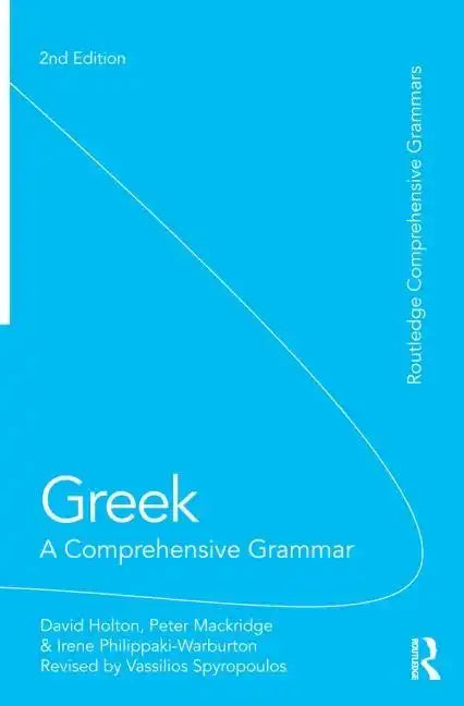 Greek: A Comprehensive Grammar of the Modern Language - Paperback
