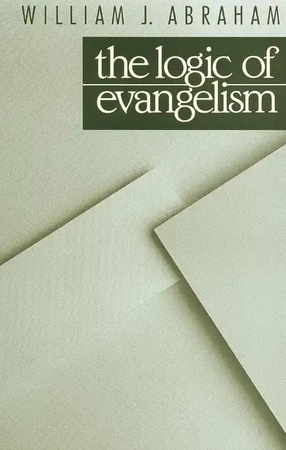 Logic of Evangelism - Paperback