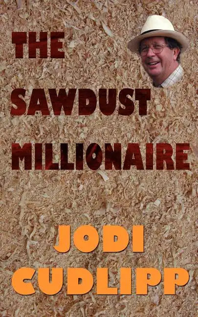 The Sawdust Millionaire - Paperback