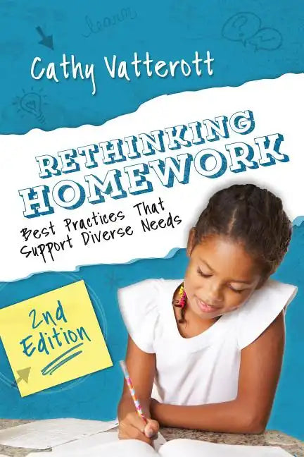 Rethinking Homework, 2nd Edition: Best Practices That Support Diverse Needs - Paperback