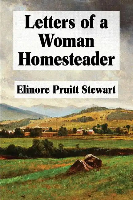 Letters of a Woman Homesteader - Paperback