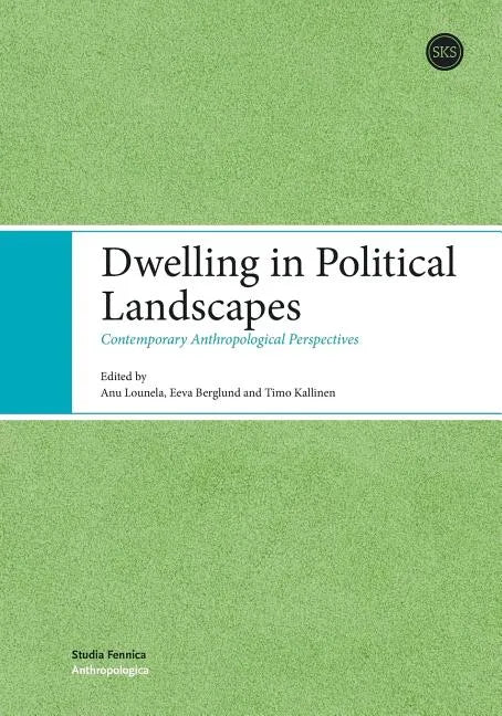 Dwelling in Political Landscapes - Paperback
