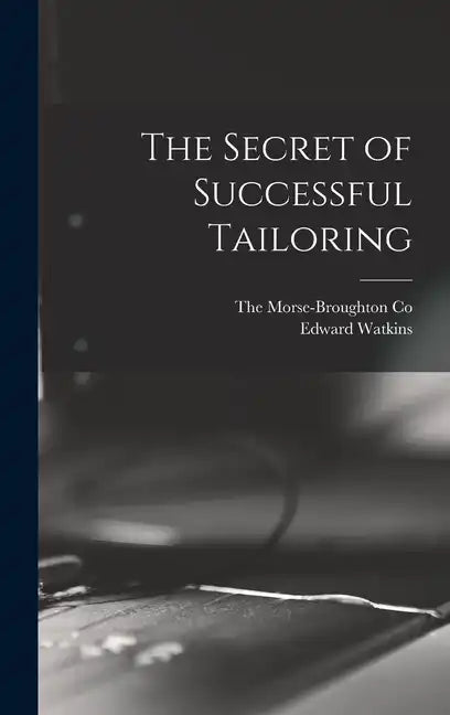 The Secret of Successful Tailoring - Hardcover