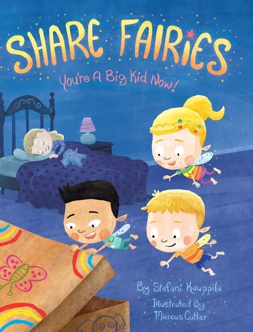 Share Fairies: You're A Big Kid Now - Hardcover