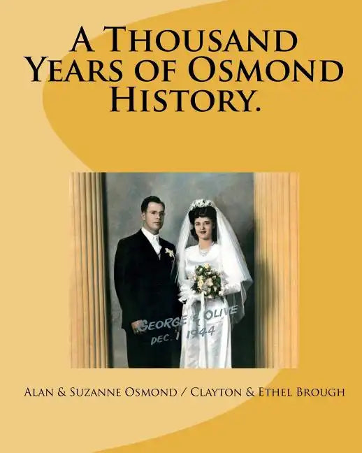 A Thousand Years of Osmond History.: See where George & Olive Osmond's Family came from! - Paperback