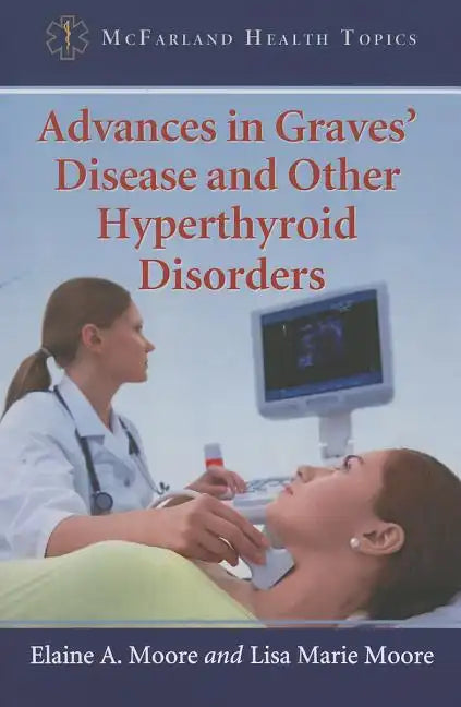 Advances in Graves' Disease and Other Hyperthyroid Disorders - Paperback