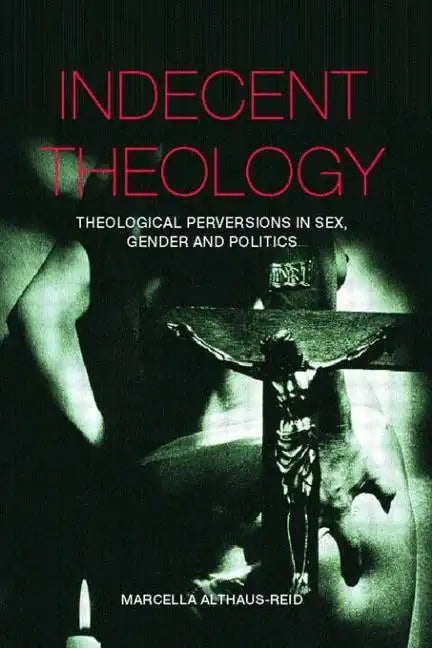 Indecent Theology - Paperback