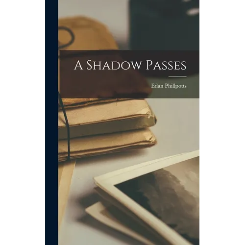 A Shadow Passes - Hardcover