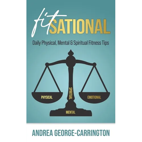Fitsational: Daily Physical, Mental & Spiritual Fitness Tips - Paperback