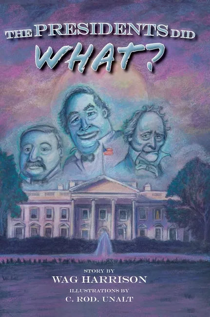 The Presidents Did What? - Hardcover
