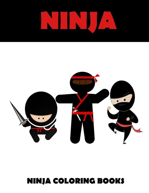 Ninja coloring books: Ninja coloring books: Activity coloring books for kids - Paperback