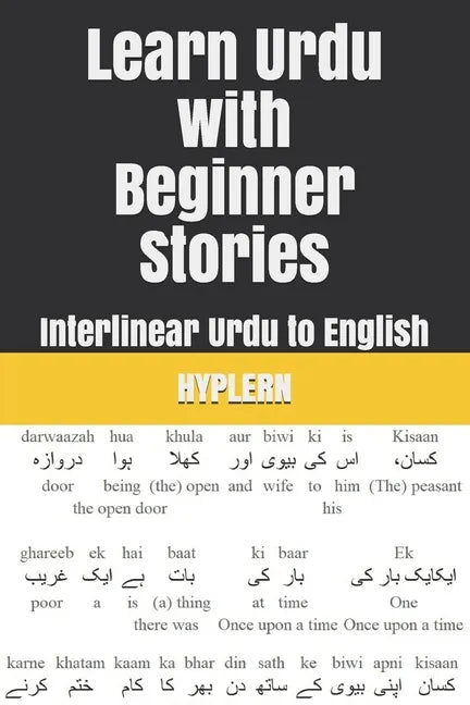 Learn Urdu with Beginner Stories: Interlinear Urdu to English - Paperback