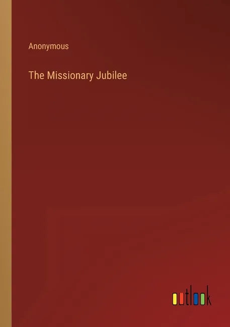 The Missionary Jubilee - Paperback