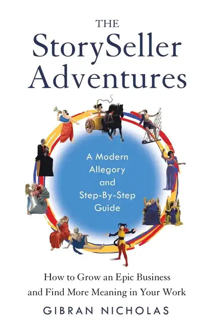 The StorySeller Adventures: How to Grow an Epic Business and Find More Meaning in Your Work - Paperback