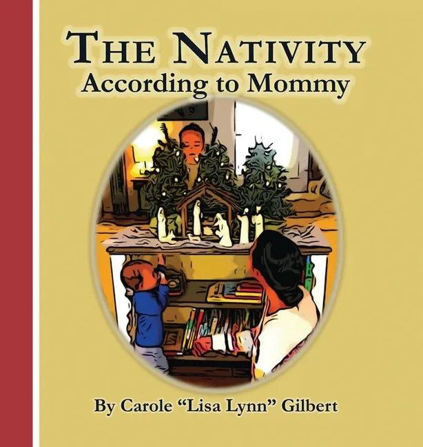 The Nativity According to Mommy - Hardcover