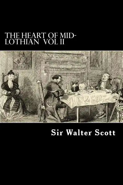 The Heart of Mid-Lothian VOL II - Paperback