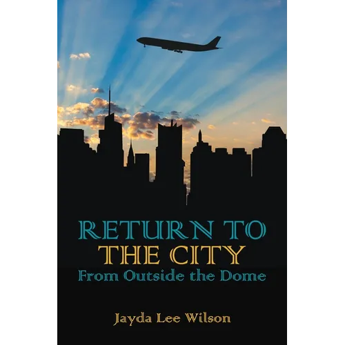 Return To The City: From Outside The Dome - Paperback