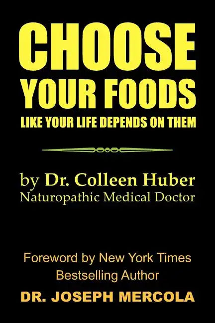 Choose Your Foods Like Your Life Depends on Them - Paperback
