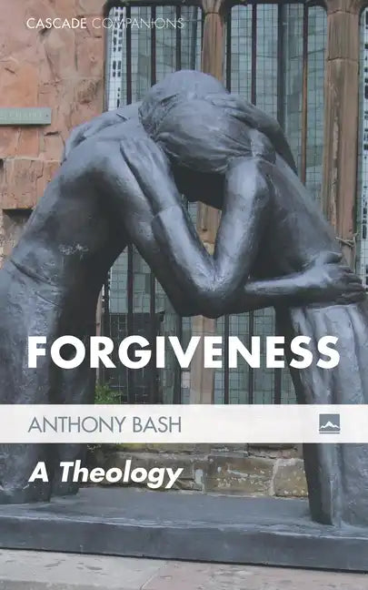 Forgiveness: A Theology - Paperback