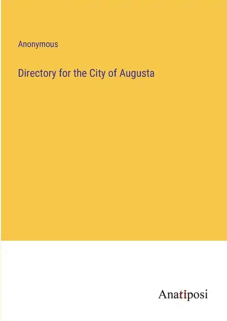 Directory for the City of Augusta - Paperback