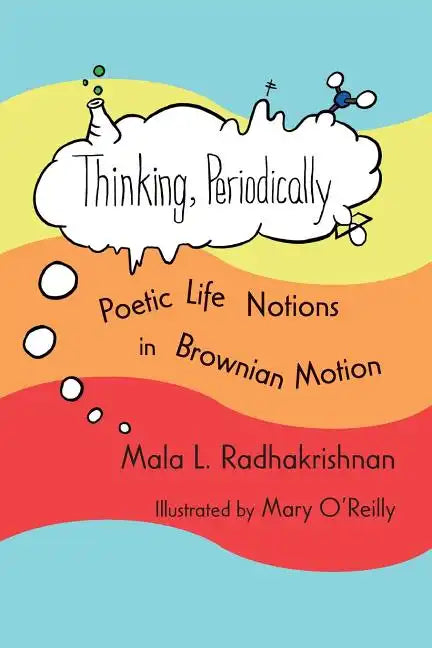 Thinking, Periodically: Poetic Life Notions in Brownian Motion - Paperback
