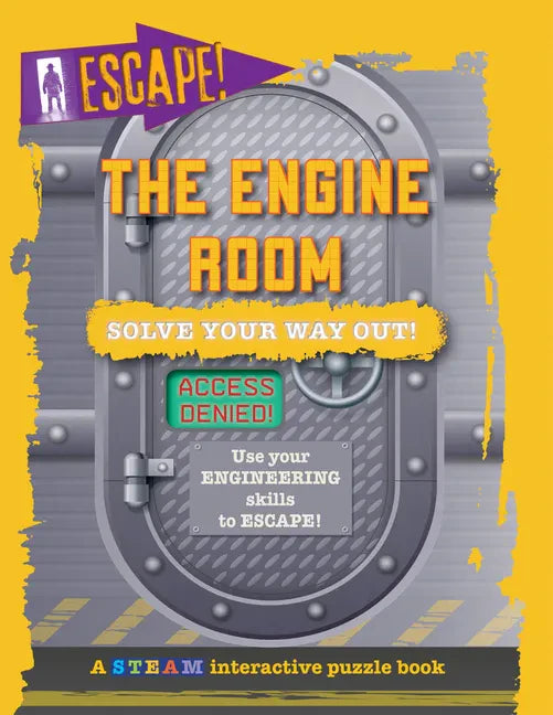 The Engine Room: Solve Your Way Out! - Library Binding