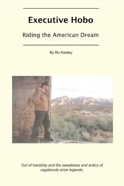 Executive Hobo: Riding the American Dream - Paperback