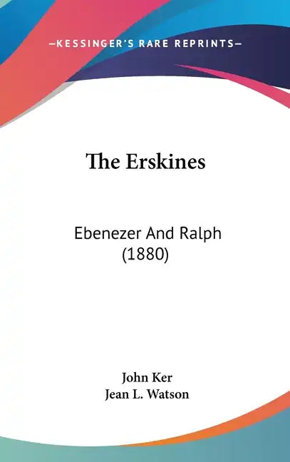 The Erskines: Ebenezer And Ralph (1880) - Hardcover