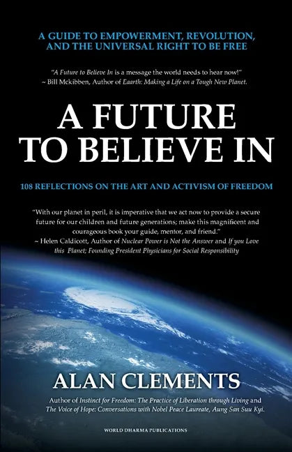 A Future To Believe In: 108 Reflections on the Art and Activism of Freedom - Paperback