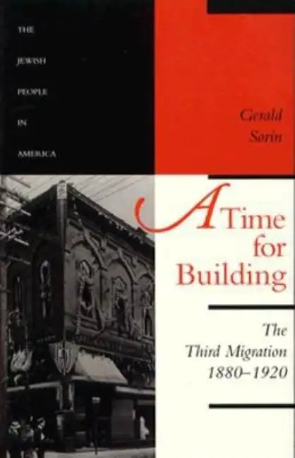 A Time for Building: The Third Migration, 1880-1920 Volume 3 - Paperback