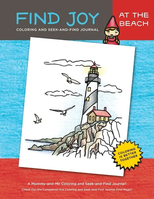 Find Joy: At the Beach: The Original Mommy-and-Me Coloring and Seek-and-Find Journal - Paperback