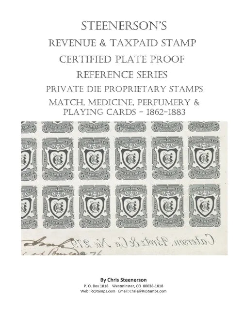 Steenerson's Revenue Taxpaid Stamp Certified Plate Proof Reference Series - Private Die Proprietary Match, Medicine, Perfumery & Playing Card Tax Stam - Paperback