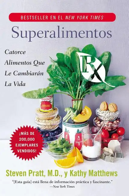 Superalimentos RX: Catorce Alimentos Que Le Cambiaran La Vida - Paperback