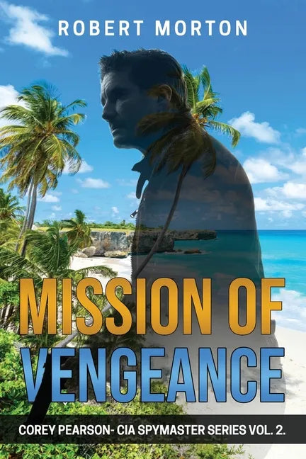 Mission of Vengeance: Corey Pearson- CIA Spymaster Series - Paperback