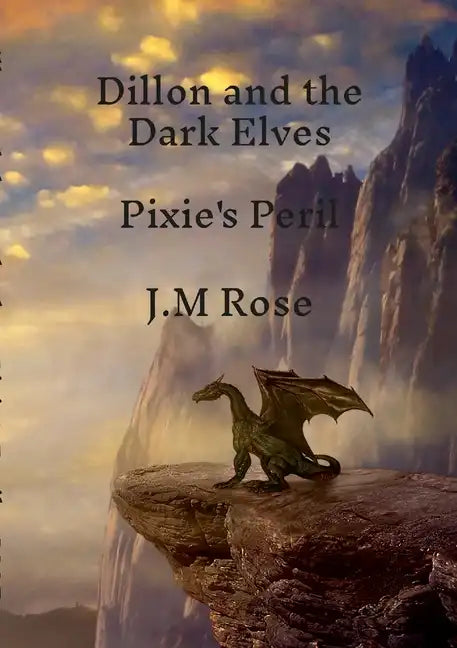 Dillon and the Dark Elves: Pixie's Peril - Paperback