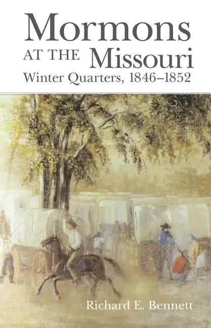 Mormons at the Missouri: Winter Quarters, 1846-1852 - Paperback