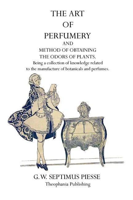The Art of Perfumery - Paperback