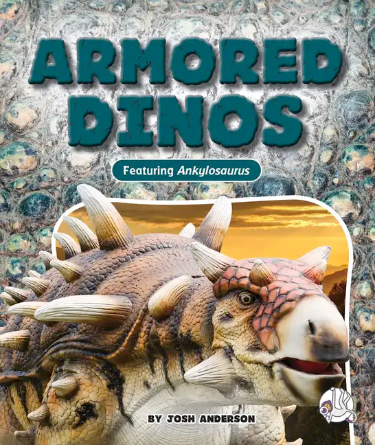 Armored Dinos - Library Binding
