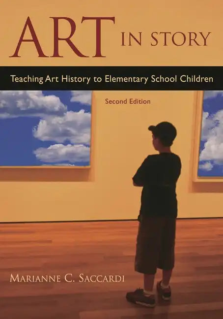 Art in Story: Teaching Art History to Elementary School Children - Paperback