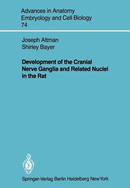 Development of the Cranial Nerve Ganglia and Related Nuclei in the Rat - Paperback